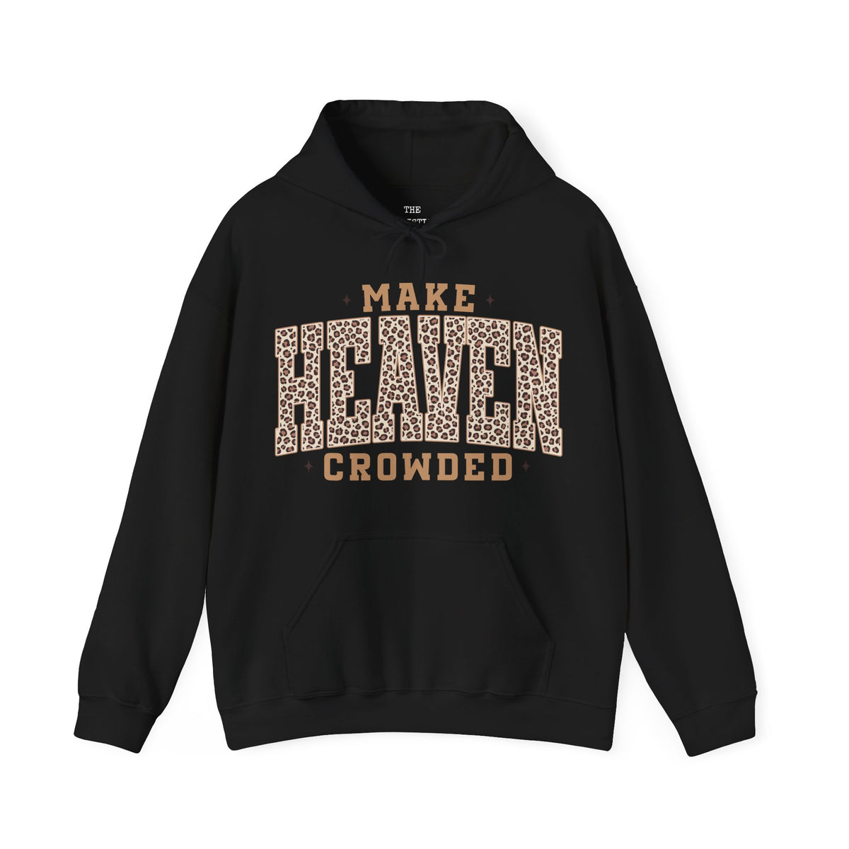 Make Heaven Crowded Hoodie