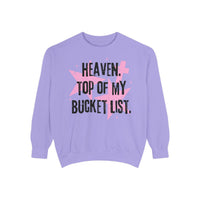 Heaven Top of Bucket List Sweatshirt