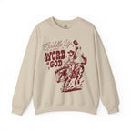 Saddle Up Word Of God Sweatshirt