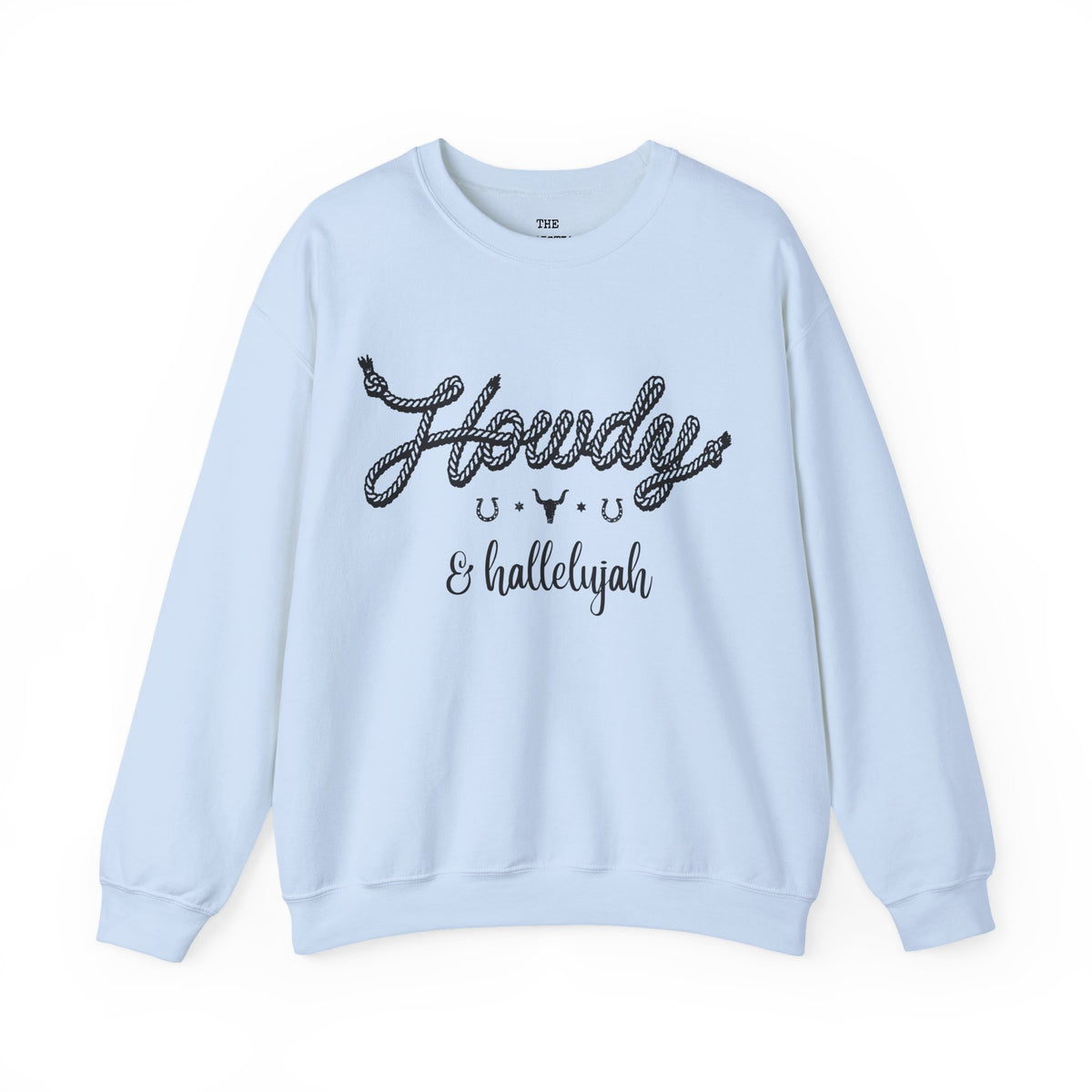Howdy and Halleluiah Sweatshirt