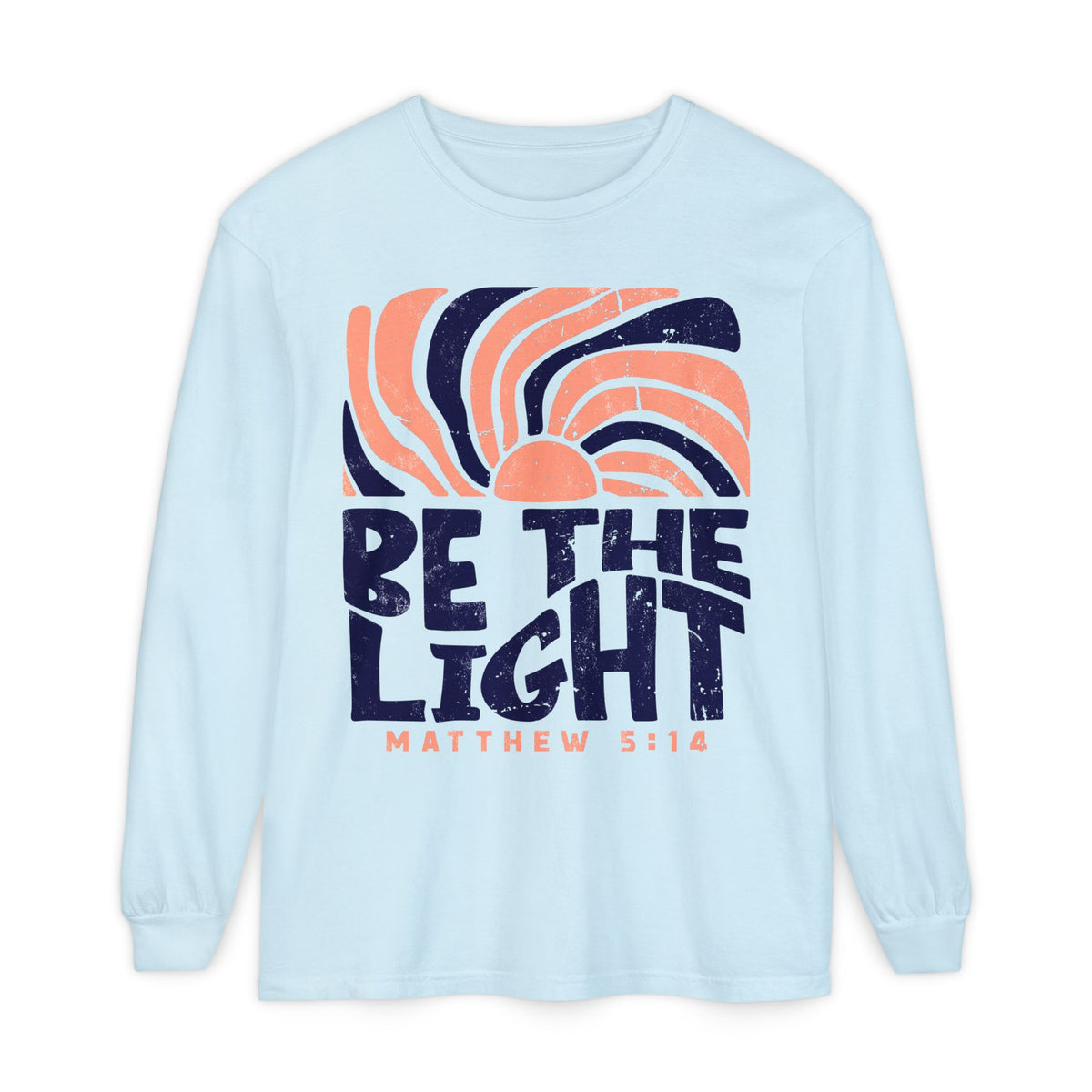 Be  The Light Long Sleeve