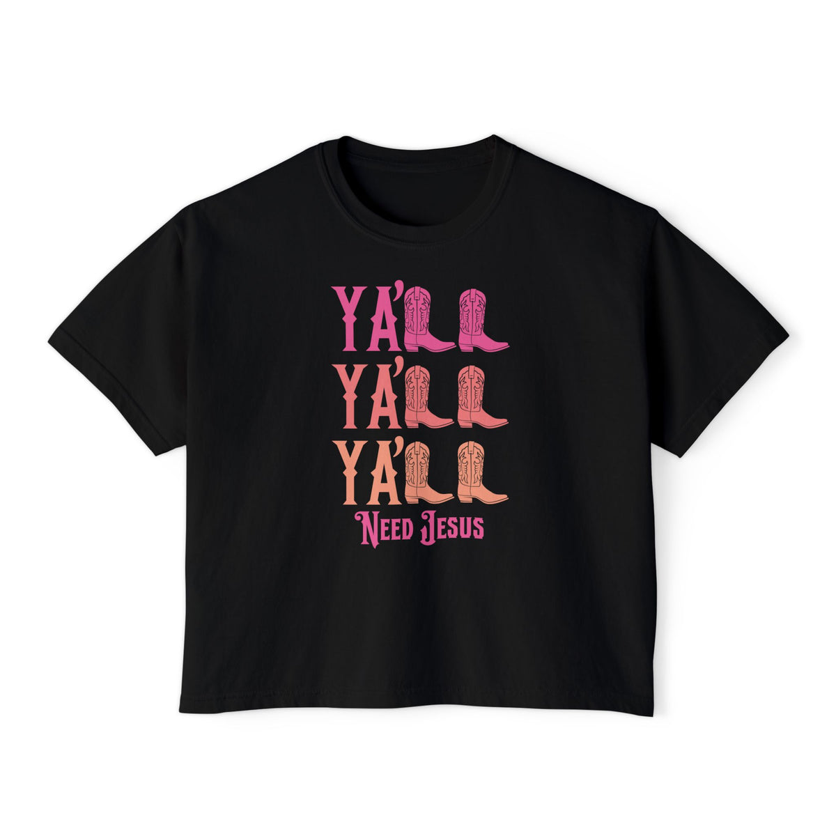 Cowgirl Boots Ya'll Boxy Tee