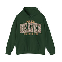 Make Heaven Crowded Hoodie