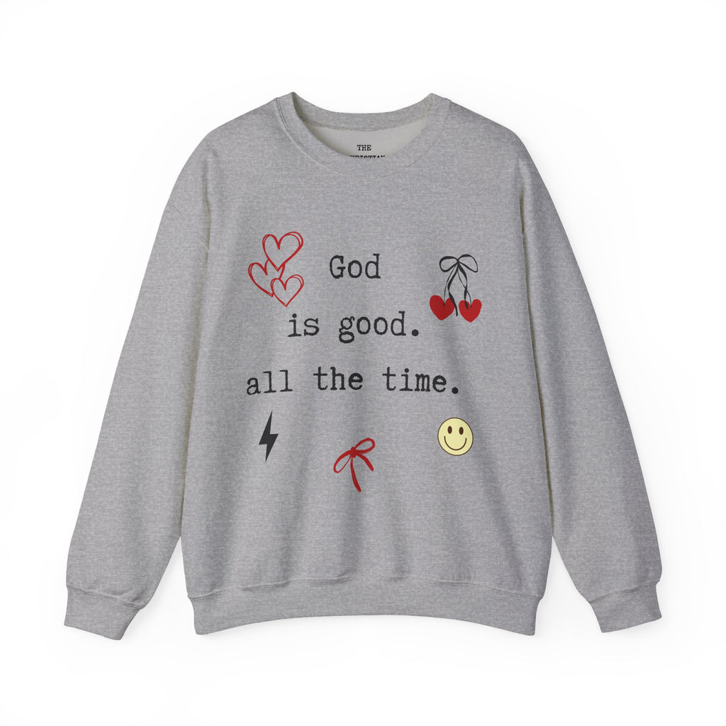 God Is Good All The Time Sweatshirt