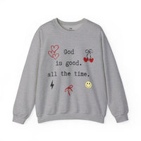 God Is Good All The Time Sweatshirt