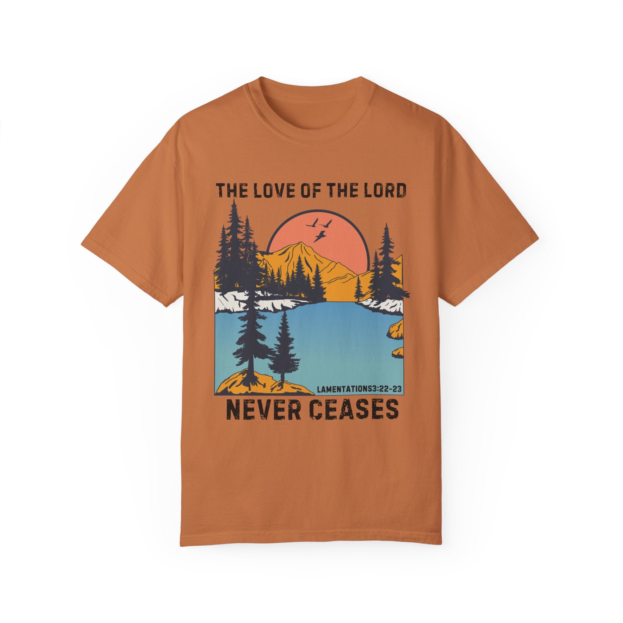 His Love Never Ceases Shirt