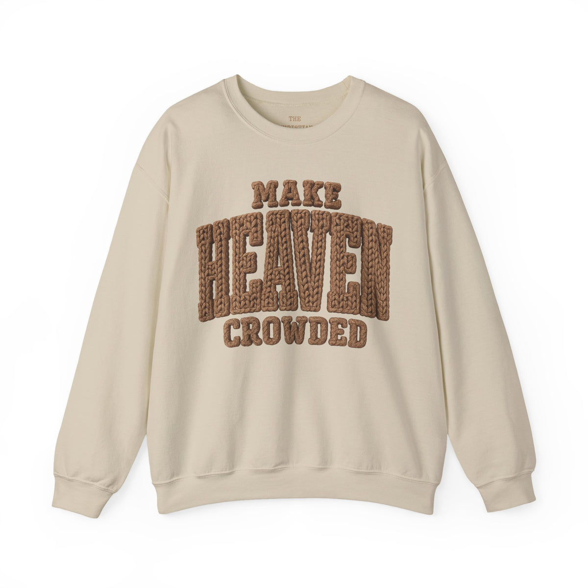 Crochet Font Make Heaven Crowded Sweatshirt