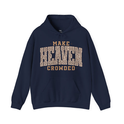 Make Heaven Crowded Hoodie