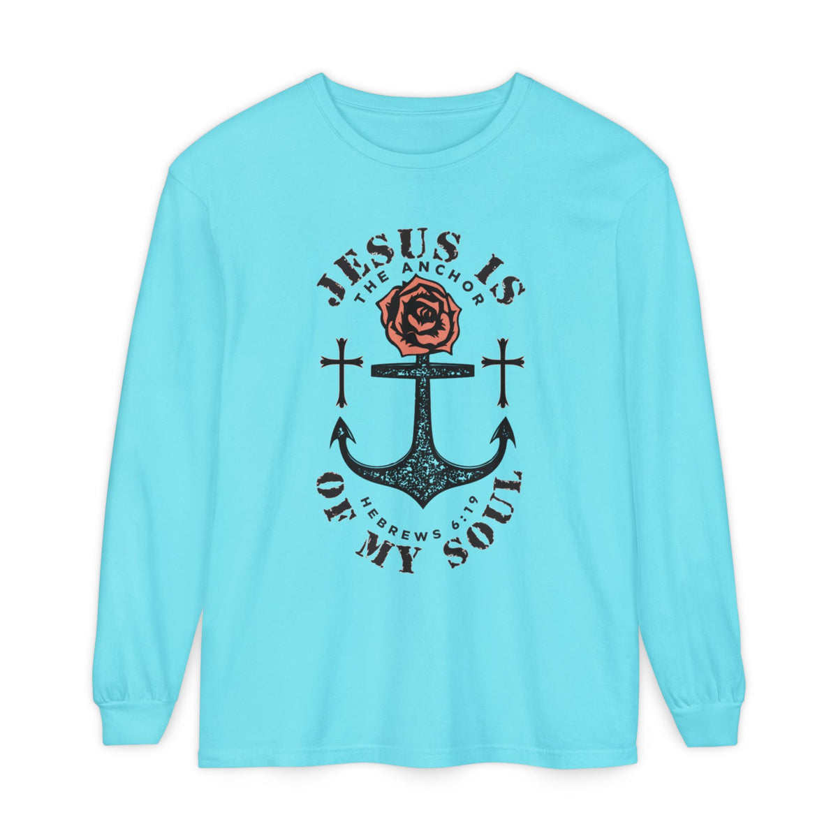 Jesus Is The Anchor Long Sleeve
