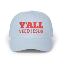 Y'all Need Jesus Dad Cap