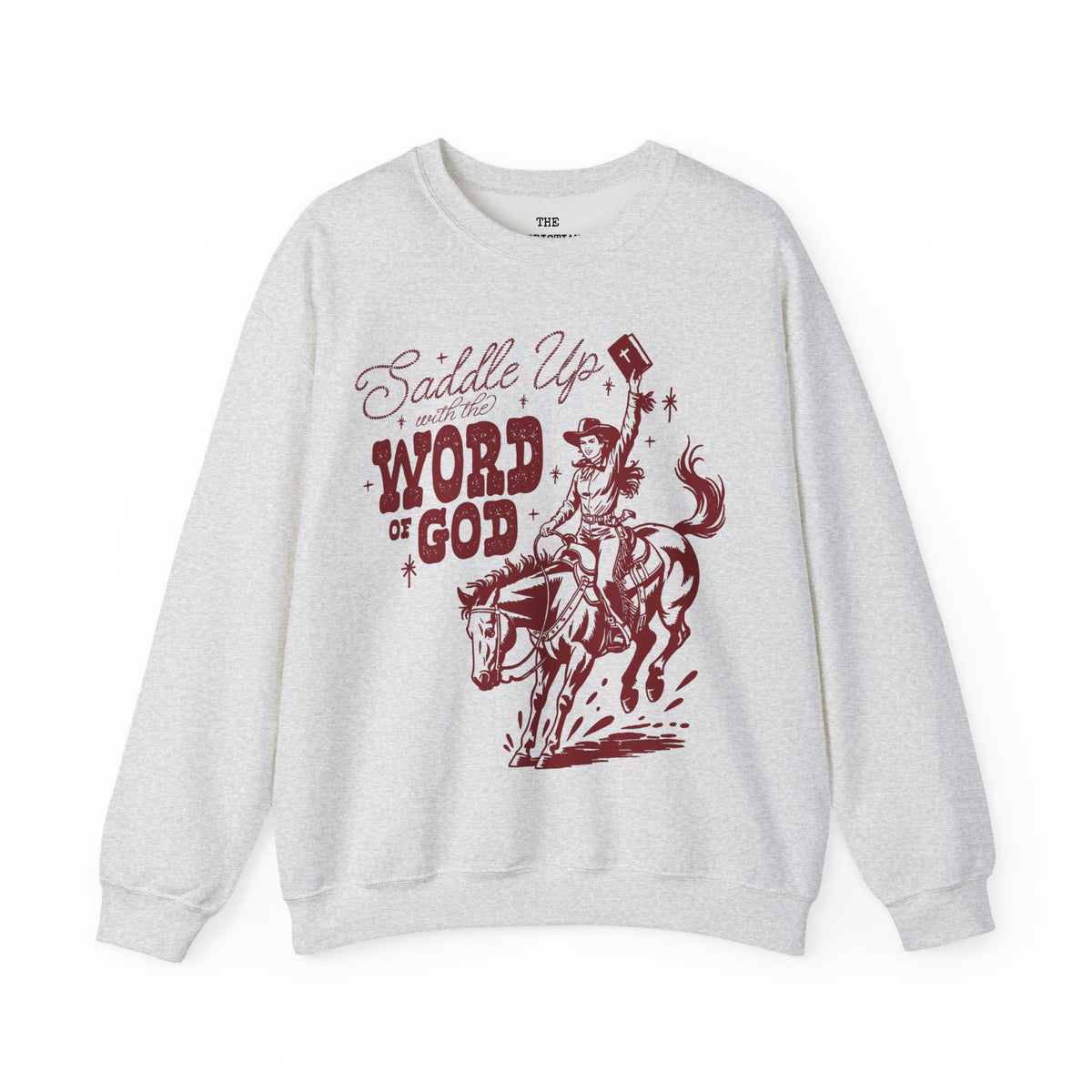 Saddle Up Word Of God Sweatshirt