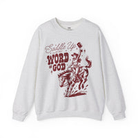 Saddle Up Word Of God Sweatshirt