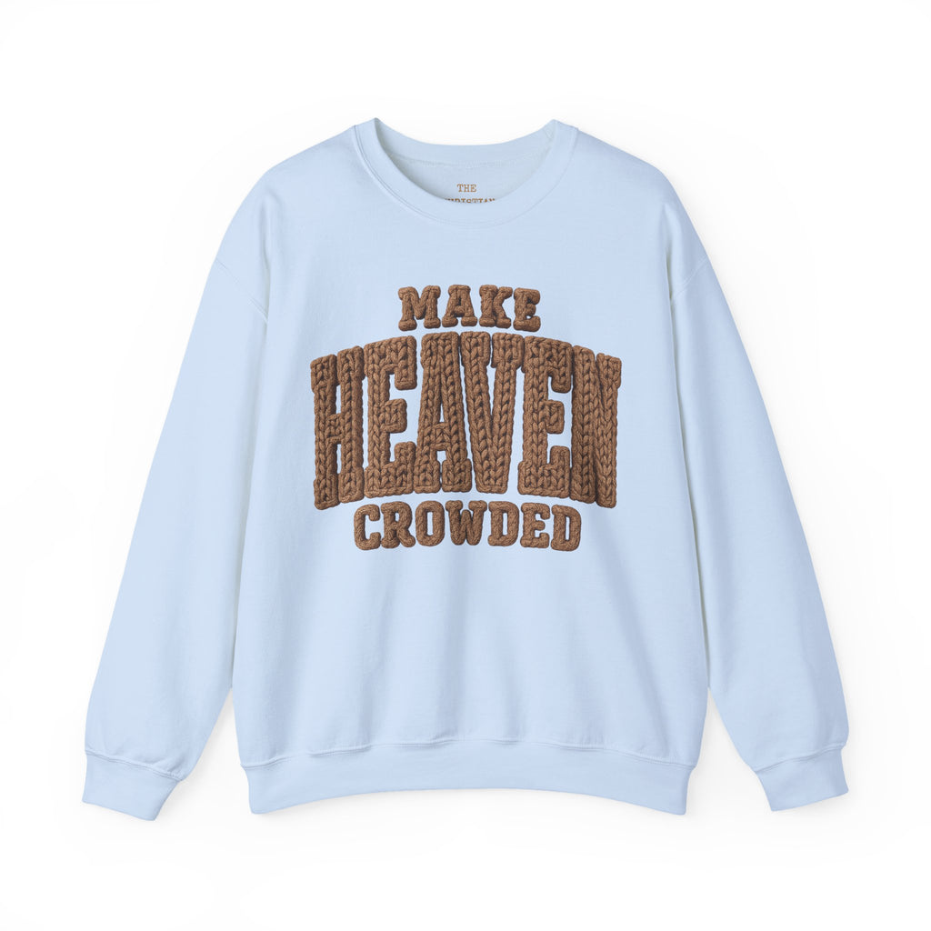 Crochet Font Make Heaven Crowded Sweatshirt