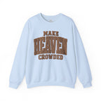 Crochet Font Make Heaven Crowded Sweatshirt