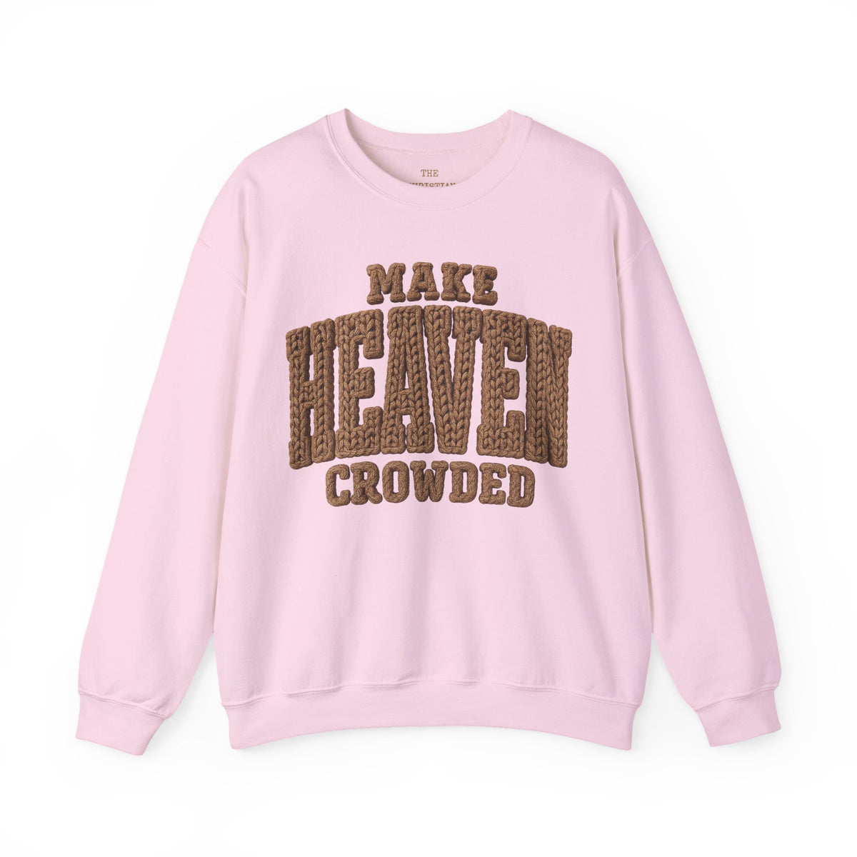 Crochet Font Make Heaven Crowded Sweatshirt