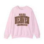 Crochet Font Make Heaven Crowded Sweatshirt
