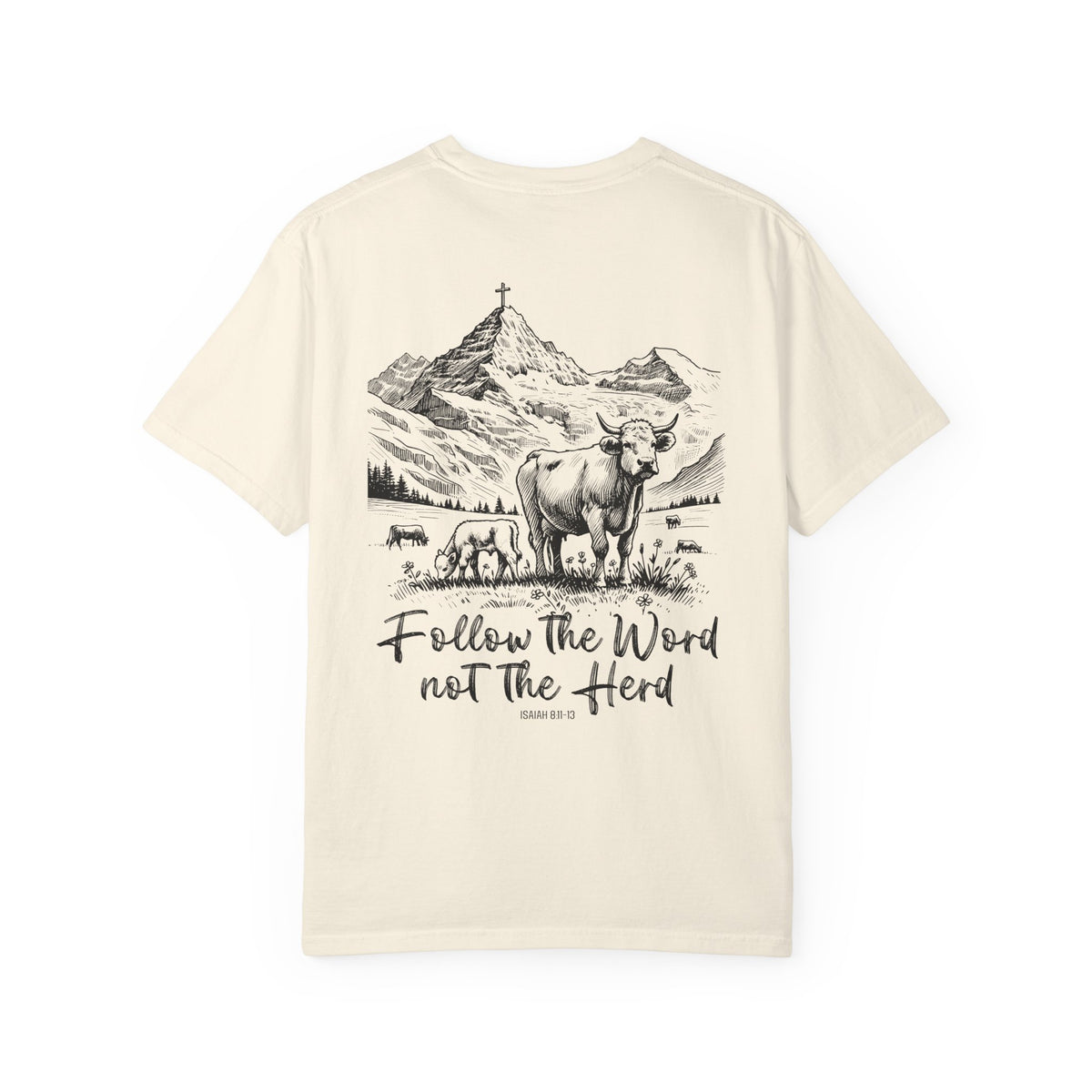 Cattle Follow the Word  Shirt