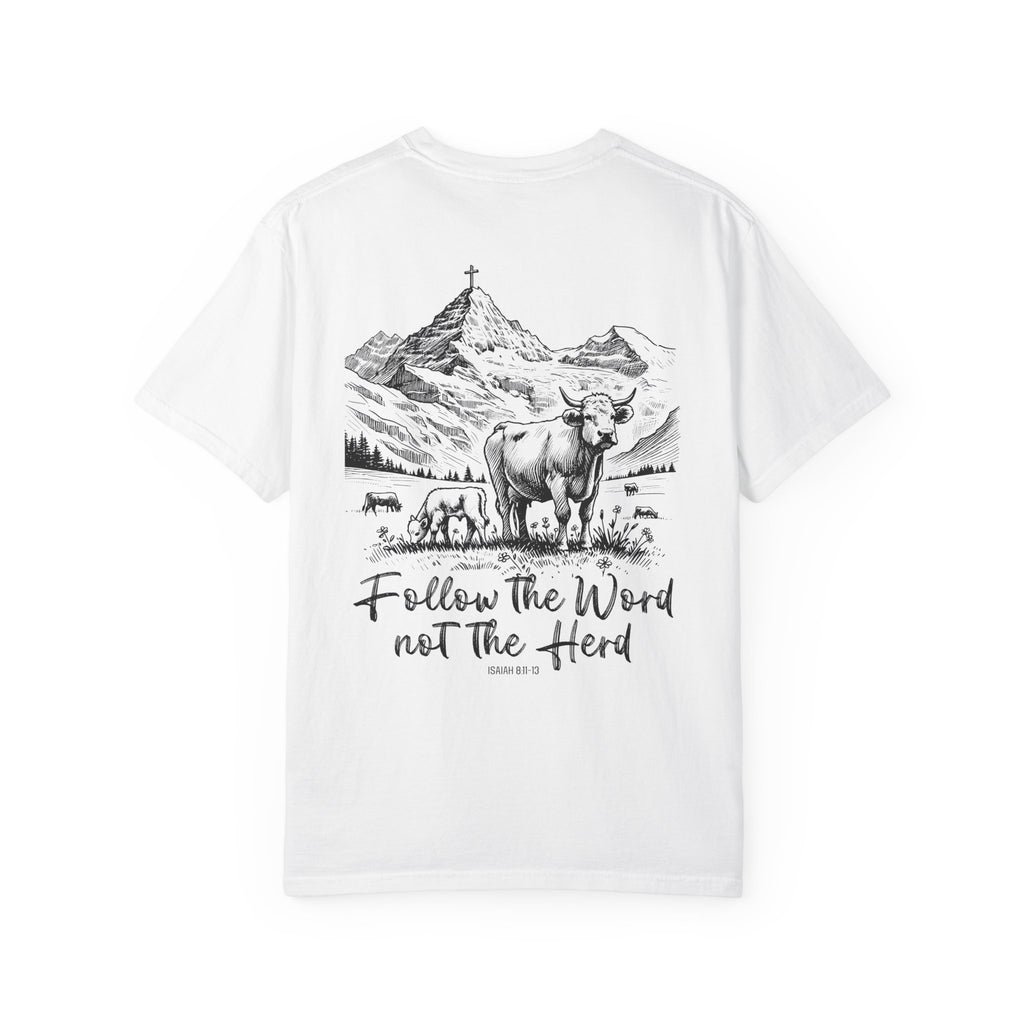 Cattle Follow the Word  Shirt
