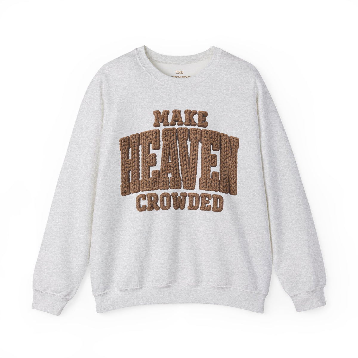Crochet Font Make Heaven Crowded Sweatshirt