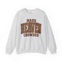 Crochet Font Make Heaven Crowded Sweatshirt