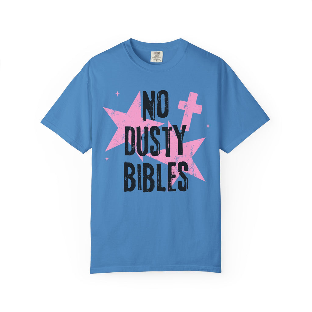 No Dusty Bibles Shirt