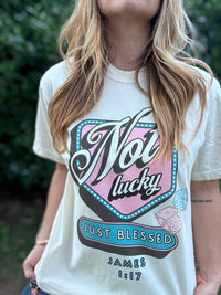 Not Lucky, Blessed  Shirt
