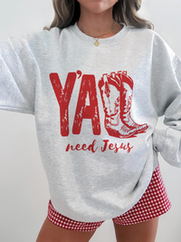 Y'all Need Jesus Sweatshirt