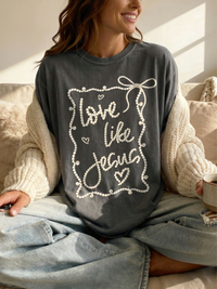 Pearl Font Love Like Jesus Shirt