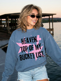 Heaven Top of Bucket List Sweatshirt