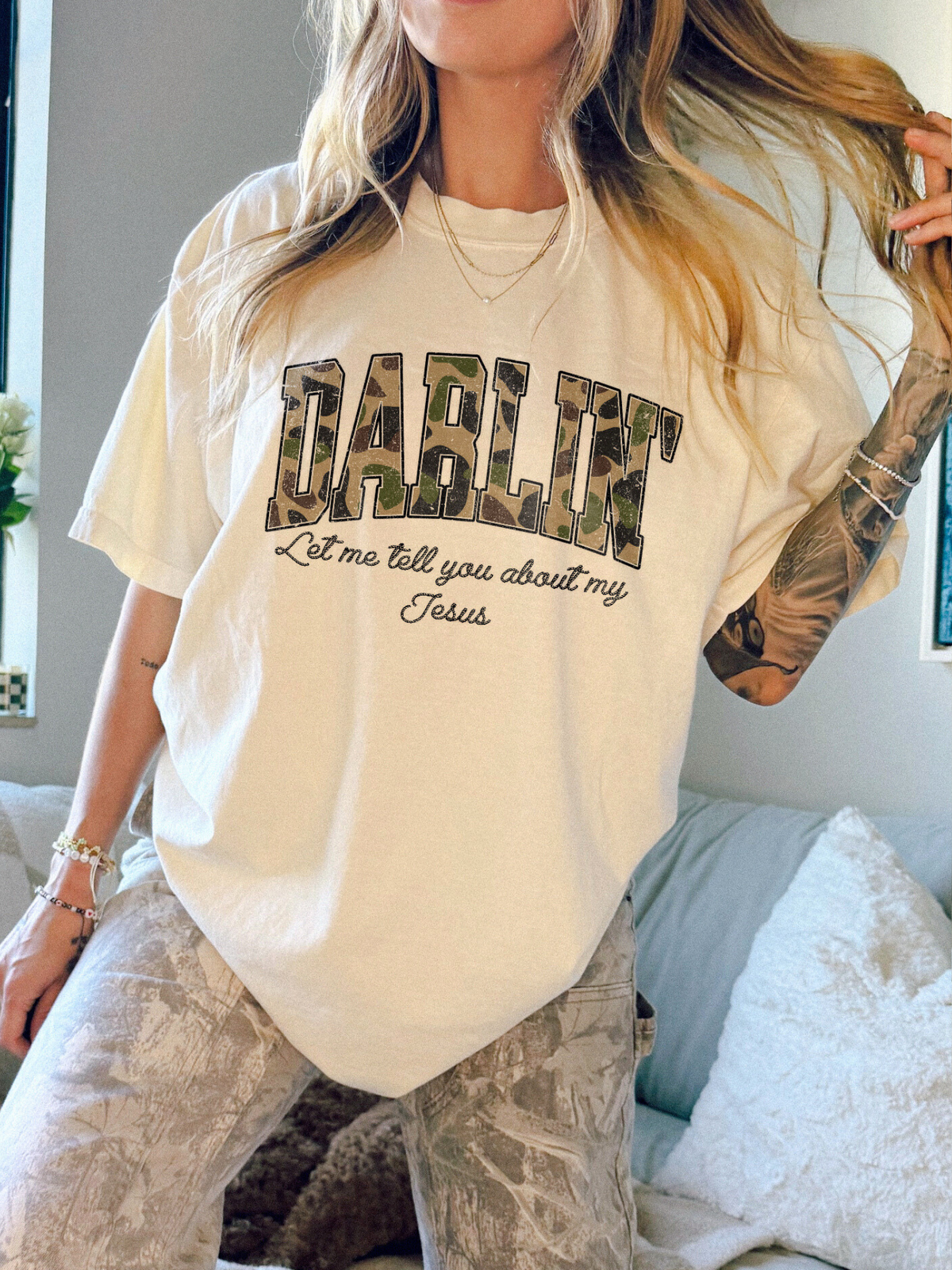 Darlin Let Me Tell You About My Jesus Shirt