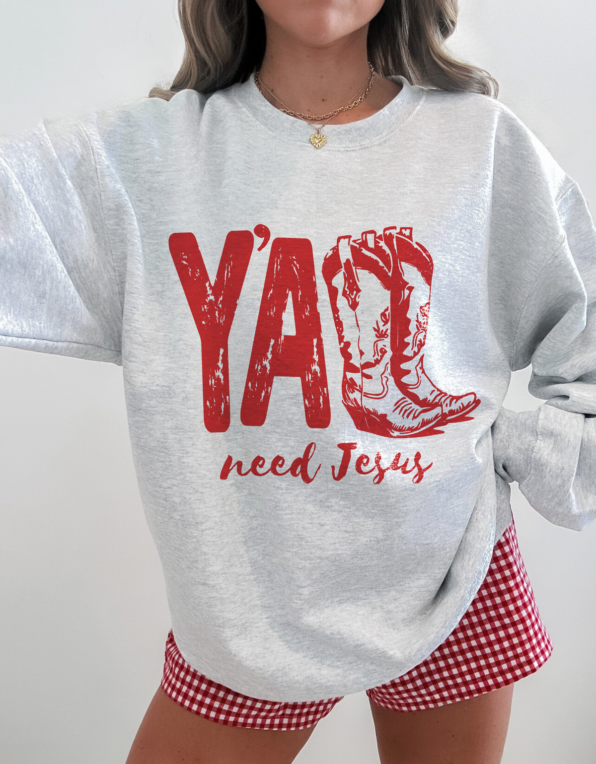 Y'all Need Jesus Sweatshirt