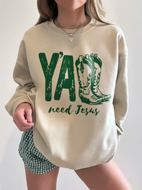 Green Print Y'all Need Jesus Sweatshirt